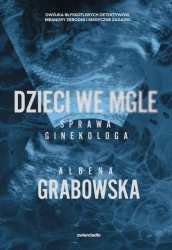 eBook Dzieci we mgle. Sprawa ginekologa epub mobi