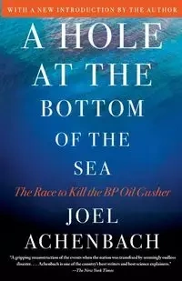Hole at the Bottom of the Sea - Joel Achenbach