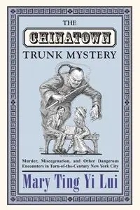 The Chinatown Trunk Mystery - Mary Yi Lui Ting