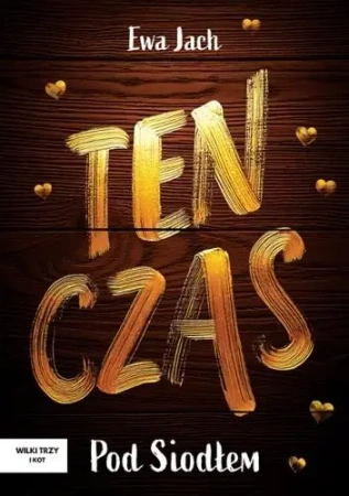 Ten czas - Pod Siodłem - Ewa Jach