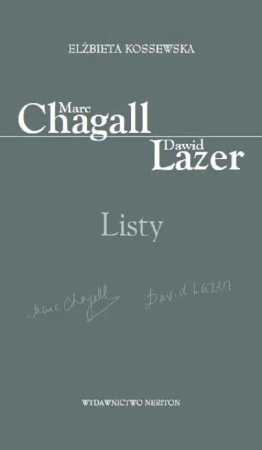 Marc Chagall-Dawid Lazer. Listy - Elżbieta Kossewska