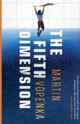 The Fifth Dimension - Martin Vopenka