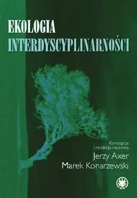 Ekologia interdyscyplinarności - Opracowanie zbiorowe