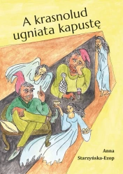 A krasnolud ugniata kapustę - Anna Starzyńska-Ezop
