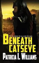 Beneath CatsEye - Williams Patricia I