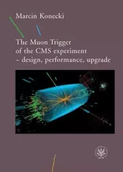 eBook The Muon Trigger of the CMS experiment - design, performance, upgrade - Marcin Konecki