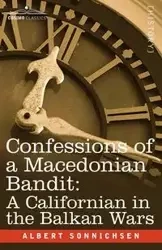Confessions of a Macedonian Bandit - Albert Sonnichsen