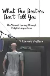 What the Doctors Don't Tell You - Kimberly Joy Beam