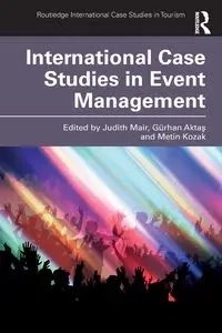 International Case Studies in Event Management - Mair Judith