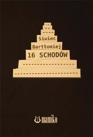 16 schodów - Bartłomiej Siwiec