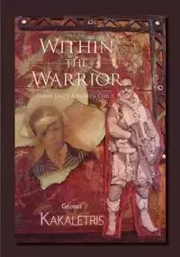 Within the Warrior - George Kakaletris