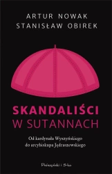 Skandaliści w sutannach. Od kardynała... - Artur Nowak, Stanisław Obirek