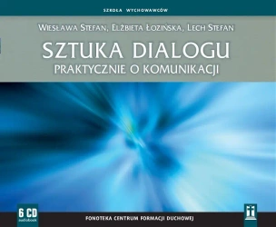 audiobook Sztuka dialogu. Praktycznie o komunikacji - Lech Stefan, Wiesława Stefan, Elżbieta Łozińska
