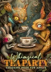 Whimsical Tea Party Coloring Book for Adults - Publishing Monsoon