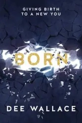 Born Giving Birth to a New You - Wallace Dee