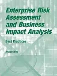 Enterprise Risk Assessment and Business Impact Analysis - Andrew N. Hiles