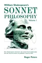 William Shakespeare's Sonnet Philosophy, Volume 1 - Roger Peters