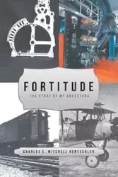Fortitude - E. Charles Mitchel Rentschler