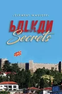 Balkan Secrets - CLEMENT MASLOFF