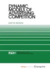 Dynamic Models of Advertising Competition - Gary M. Erickson