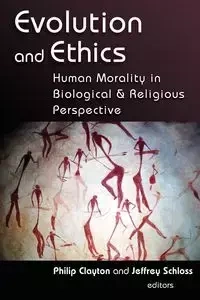 Evolution and Ethics - Clayton Philip