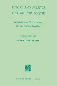 Theory and Politics / Theorie und Politik - von Beyme K.
