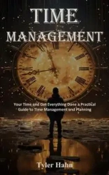 Time Management - Tyler Hahn