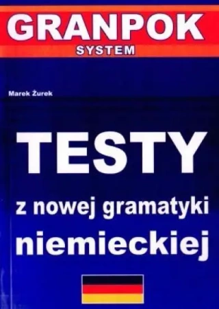 Testy z nowej gramatyki niemieckiej - praca zbiorowa
