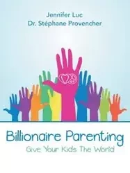 Billionaire Parenting - Dr Stephane Provencher