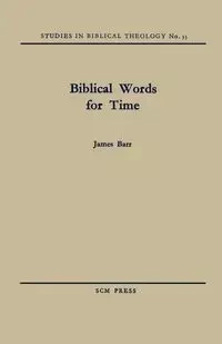 Biblical Words for Time - James Barr