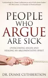 People Who Argue Are Sick - Duane Cuthbertson