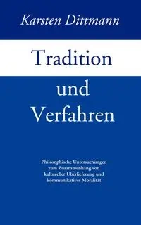 Tradition und Verfahren - Dittmann Karsten