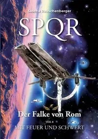 SPQR - Der Falke von Rom - Rauschenberger Sascha
