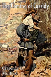 The Coming of Cassidy - Mulford Clarence E.