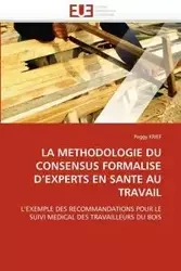 La methodologie du consensus formalise d''experts en sante au travail - KRIEF-P
