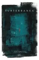 Subterranea - Smith Jos