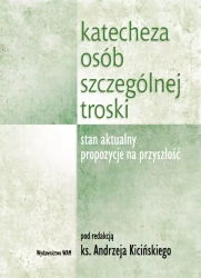 Katecheza osób szczególnej troski - praca zbiorowa