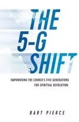 The 5-G Shift - Bart Pierce
