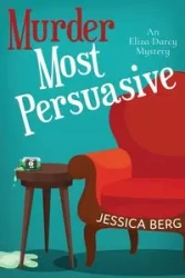 Murder Most Persuasive - Jessica Berg