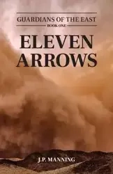 Eleven Arrows - Manning J.P.