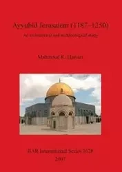 Ayyubid Jerusalem (1187-1250) - Hawari Mahmoud K.