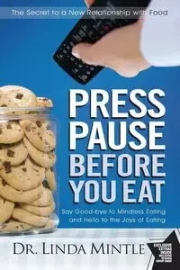 PRESS PAUSE BEFORE YOU EAT - MINTLE