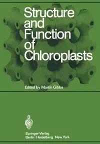 Structure and Function of Chloroplasts - Gibbs Martin