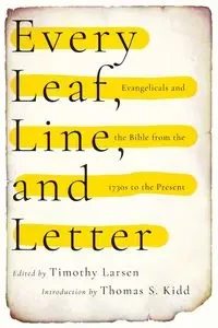 Every Leaf, Line, and Letter - Larsen Timothy