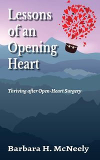 Lessons of an Opening Heart - McNeely Barbara H.