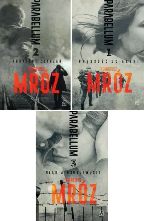 3x Mróz Parabellum Prędkość ucieczki +Horyzont zdarzeń +Głębia osobliwości - Remigiusz Mróz