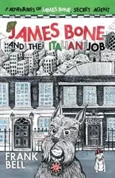 James Bone and the Italian Job - Frank Bell