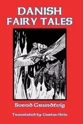 Danish Fairy Tales - Grundtvig Svend