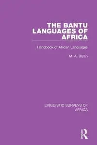 The Bantu Languages of Africa - Bryan M. A.