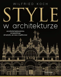 Style w architekturze - Wilfried Koch